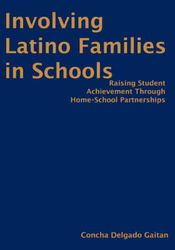 Cover image for Involving Latino Families in Schools: Raising Student Achievement Through Home-School Partnerships