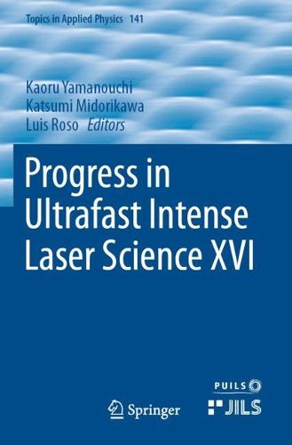 Cover image for Progress in Ultrafast Intense Laser Science XVI