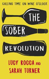 Cover image for The Sober Revolution: Calling Time on Wine O'Clock