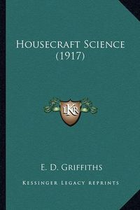 Cover image for Housecraft Science (1917)