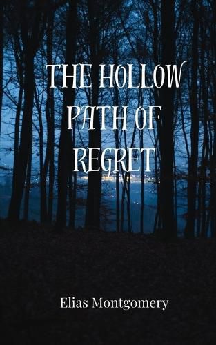 Cover image for The Hollow Path of Regret