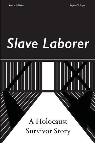 Cover image for Slave Laborer; a Holocaust Survivor Story