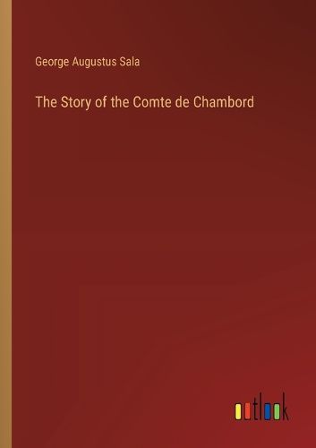 The Story of the Comte de Chambord