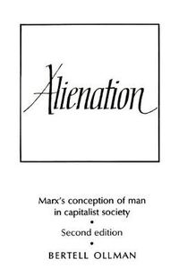 Cover image for Alienation: Marx's Conception of Man in a Capitalist Society