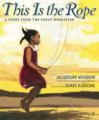 Cover image for This Is the Rope: A Story from the Great Migration
