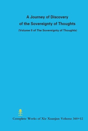 Cover image for A Journey of Discovery of the Sovereignty of Thoughts (Volume II of The Sovereignty of Thoughts)