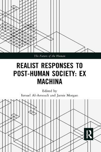 Realist Responses to Post-Human Society: Ex Machina