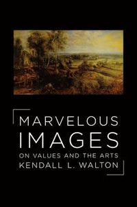 Cover image for Marvelous Images: On Values and the Arts