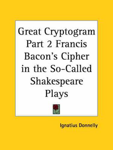 Cover image for Great Cryptogram: Francis Bacon's Cipher in the So-called Shakespeare Plays 1887