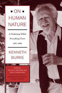 Cover image for On Human Nature: A Gathering While Everything Flows, 1967-1984