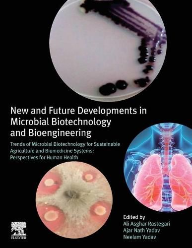 Cover image for New and Future Developments in Microbial Biotechnology and Bioengineering: Trends of Microbial Biotechnology for Sustainable Agriculture and Biomedicine Systems: Perspectives for Human Health