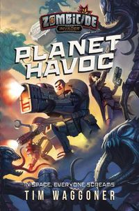 Cover image for Planet Havoc: A Zombicide Invader Novel