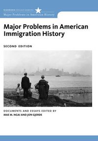 Cover image for Major Problems in American Immigration History