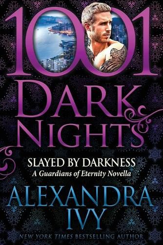 Slayed by Darkness: A Guardians of Eternity Novella