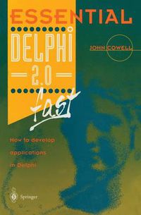 Cover image for Essential Delphi 2.0 Fast: How to Develop Applications in Delphi 2.0