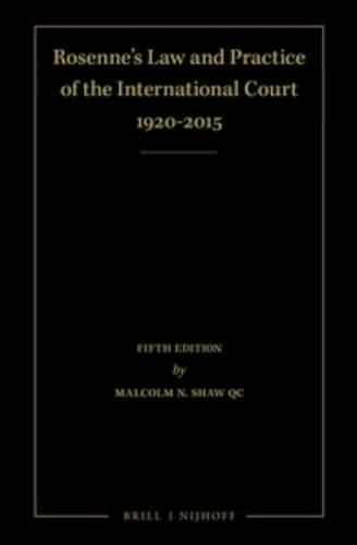 Cover image for Rosenne's Law and Practice of the International Court: 1920-2015 (4 Volume Set): Fifth Edition