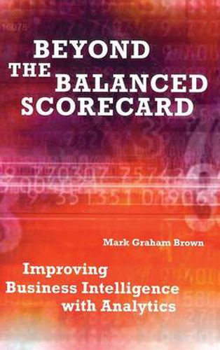 Cover image for Beyond the Balanced Scorecard: Improving Business Intelligence with Analytics