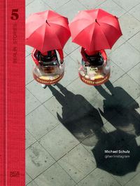 Cover image for Berlin Stories 5: Michael Schulz: @berlinstagram