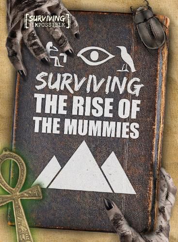 Surviving the Rise of the Mummies