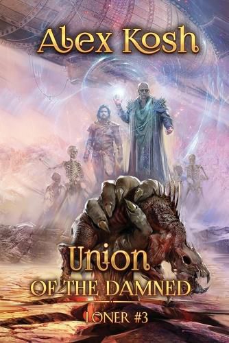 Cover image for Union of the Damned (Loner Book #3): LitRPG Series