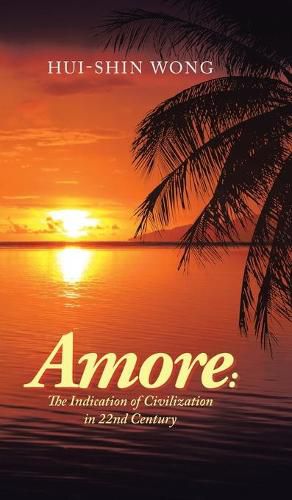 Cover image for Amore: the Indication of Civilization in 22Nd Century
