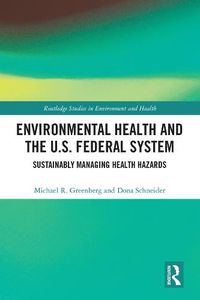 Cover image for Environmental Health and the U.S. Federal System: Sustainably Managing Health Hazards