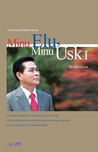 Cover image for Minu Elu, Minu Usk &#8544;: My Life, My Faith &#8544; (Estonian Edition)