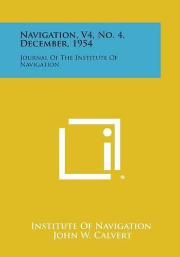 Cover image for Navigation, V4, No. 4, December, 1954: Journal of the Institute of Navigation