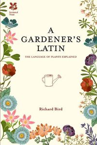 Cover image for A Gardener's Latin: The Language of Plants Explained