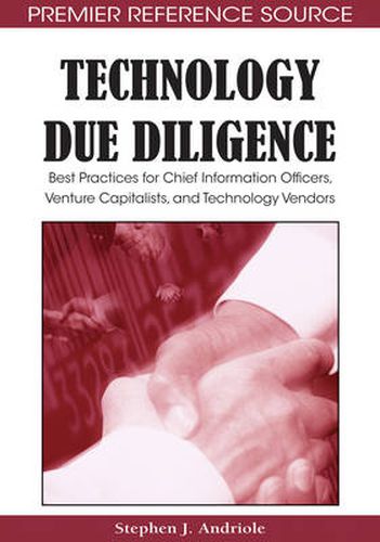 Cover image for Technology Due Diligence: Best Practices for Chief Information Officers, Venture Capitalists, and Technology Vendors