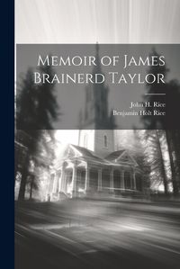 Cover image for Memoir of James Brainerd Taylor