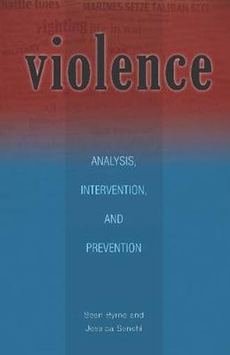 Violence: Analysis, Intervention, and Prevention