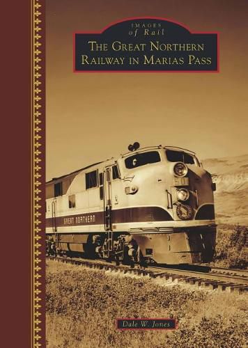 Cover image for Great Northern Railway in Marias Pass