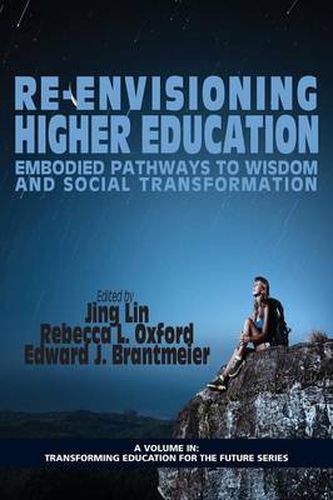 Cover image for Re-Envisioning Higher Education: Embodied Pathways to Wisdom and Social Transformation