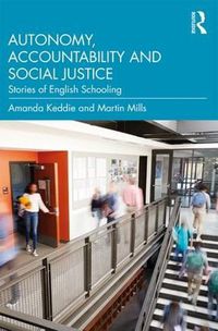 Cover image for Autonomy, Accountability and Social Justice: Stories of English Schooling