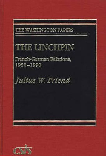 Cover image for The Linchpin: French-German Relations, 1950-1990