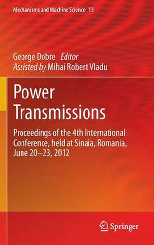 Cover image for Power Transmissions: Proceedings of the 4th International Conference, held at Sinaia, Romania, June 20 -23, 2012