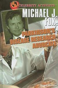 Cover image for Michael J. Fox: Parkinson's Disease Research Advocate