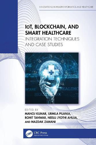 Cover image for IoT, Blockchain, and Smart Healthcare