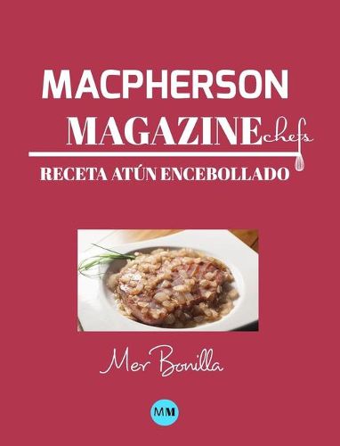 Macpherson Magazine Chef's - Receta Atun encebollado