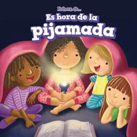 Cover image for Es Hora de la Pijamada (It's Time for a Sleepover)