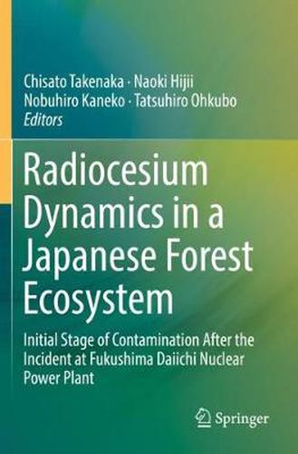 Cover image for Radiocesium Dynamics in a Japanese Forest Ecosystem: Initial Stage of Contamination After the Incident at Fukushima Daiichi Nuclear Power Plant