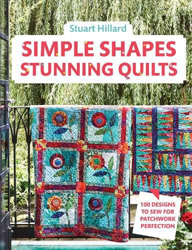 Cover image for Simple Shapes Stunning Quilts: 100 Designs to Sew for Patchwork Perfection