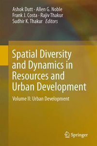 Cover image for Spatial Diversity and Dynamics in Resources and Urban Development: Volume II: Urban Development