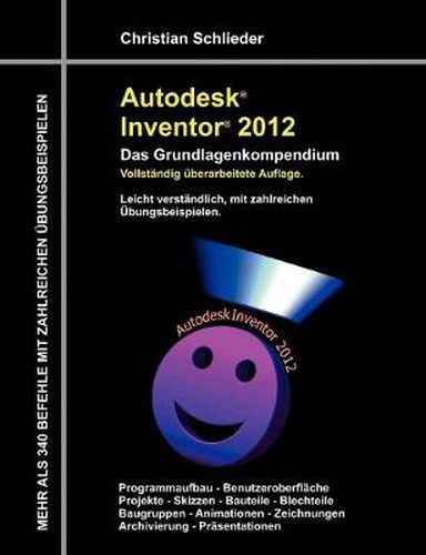 Cover image for Autodesk Inventor 2012 - Das Grundlagenkompendium