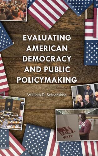 Cover image for Evaluating American Democracy and Public Policymaking