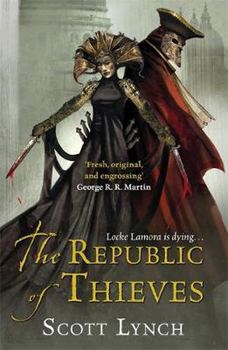 Cover image for The Republic of Thieves: The Gentleman Bastard Sequence, Book Three