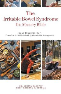 Cover image for The Irritable Bowel Syndrome Ibs Mastery Bible