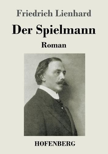 Der Spielmann: Roman