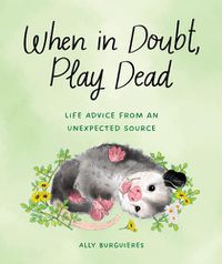 Cover image for When in Doubt, Play Dead